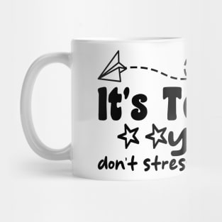 It's Test Day y'all don't stress! do your best funny last day of school Mug